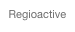 Regioactive